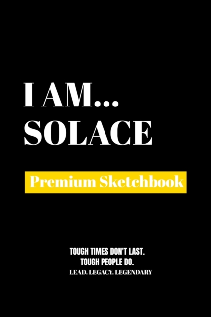 I Am Solace : Premium Blank Sketchbook, Paperback / softback Book