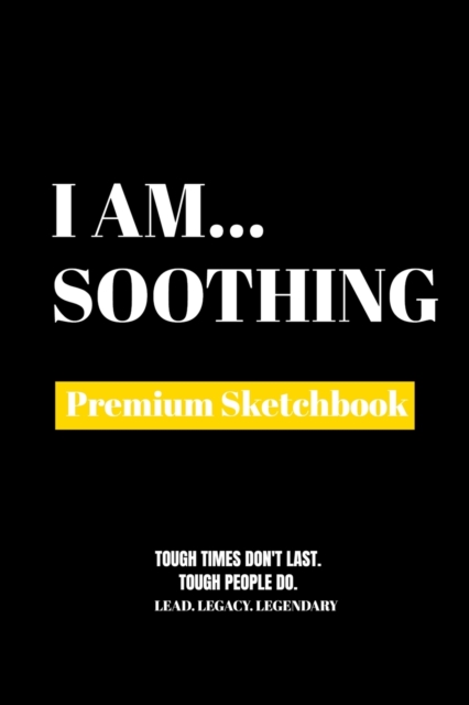 I Am Soothing : Premium Blank Sketchbook, Paperback / softback Book
