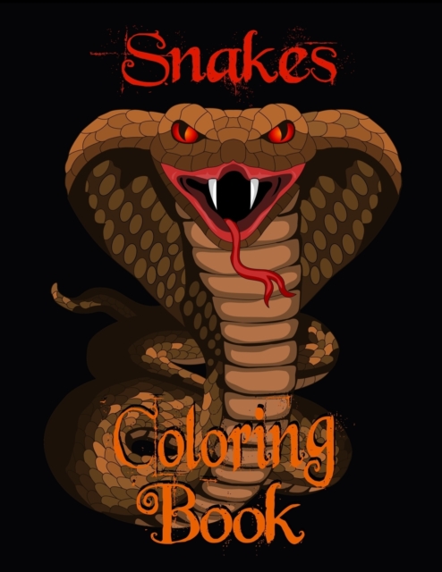 Coloring Book - Snakes : Snake Illustrations for Adults and Teens, Paperback / softback Book