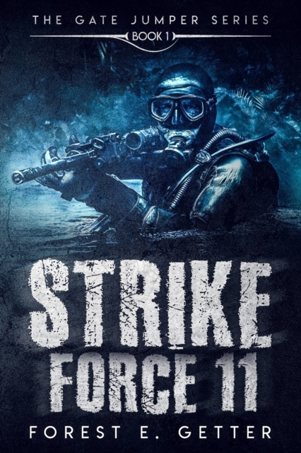 Strike Force 11 : Book 1 of the Gate Jumper Series, Paperback / softback Book
