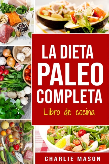 La Dieta Paleo Completa Libro de cocina, Paperback / softback Book