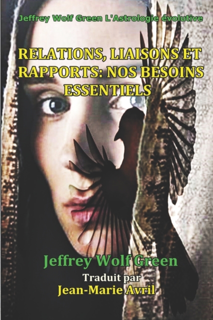 Relations, Liaisons Et Rapports : Nos Besoins Essentiels, Paperback / softback Book