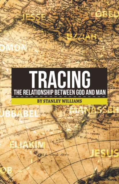 Tracing the Relationship Between God and Man, Paperback / softback Book