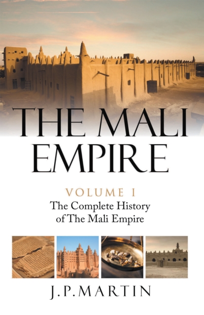 The Mali Empire : The Complete History of the Mali Empire, EPUB eBook