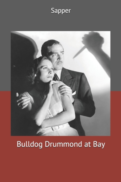 Bulldog Drummond at Bay, Paperback / softback Book