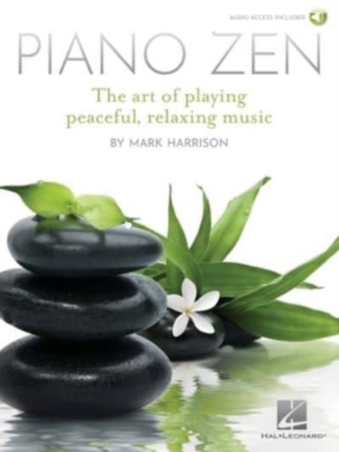 Piano ZEN : The Art of Playing Peaceful, Relaxing Music, Book Book