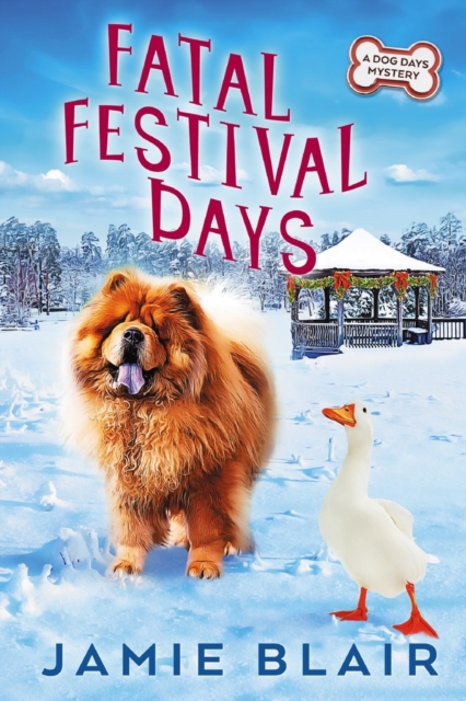 Fatal Festival Days : Dog Days Mystery #3, A humorous cozy mystery, Paperback / softback Book