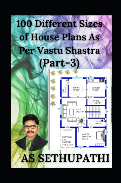 100 Different Sizes of House Plans As Per Vastu Shastra : (Part-3), Paperback / softback Book