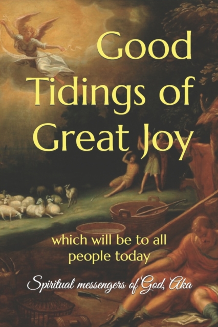 Good Tidings of Great Joy : which will be to all people today, Paperback / softback Book