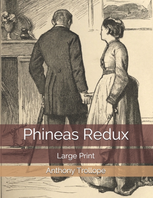 Phineas Redux : Large Print, Paperback / softback Book