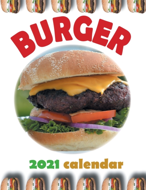 Burger 2021 Calendar, Paperback / softback Book