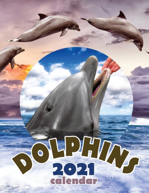 Dolphins 2021 Calendar, Paperback / softback Book