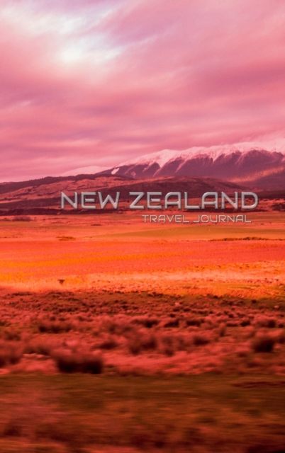 New Zealand landscape Travel creative Journal : New Zealand Travel Journal, Hardback Book