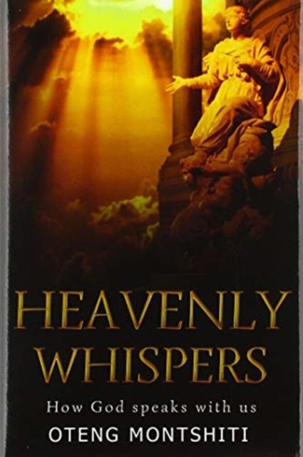 Heavenly Whispers : How God Speaks With Us, Hardback Book