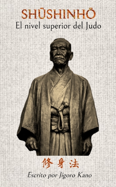 Shushinho - El nivel superior del Judo : Escrito por Jigoro Kano, Paperback / softback Book