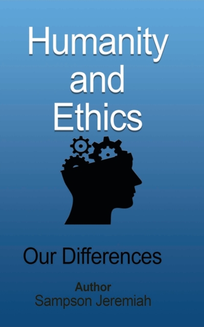 Humanity and Ethics : Our Differences, Paperback / softback Book