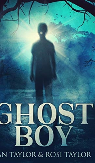 Ghost Boy, Hardback Book