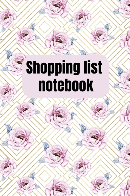 Shopping List Notebook : Organizational Log Book, Planner, Paperback / softback Book