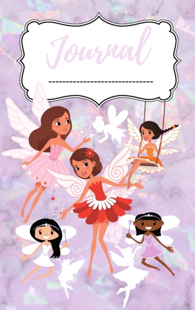 Journal : Magic Diary For Girls, Beautiful Fairies, Fairies Journal For Girls, Journal For Girls +6, Hardback Book