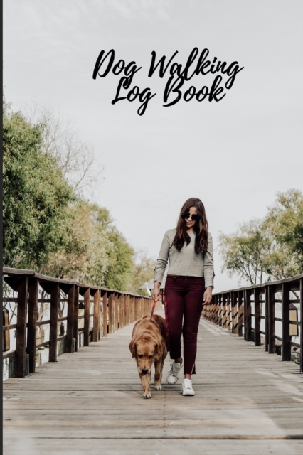 Dog Walking Log Book, Paperback / softback Book