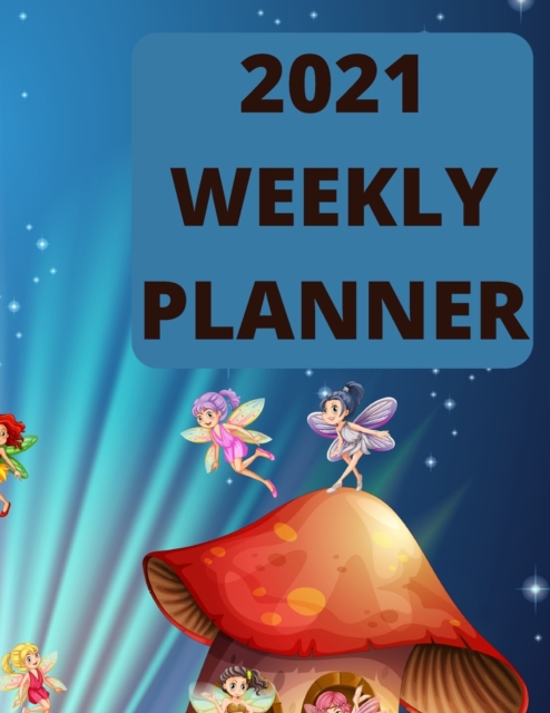 2021 weekly planner, Paperback / softback Book