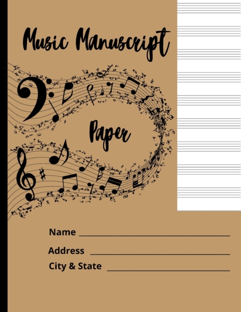 Music Manuscript Paper : Blank Sheet Music Notebook, Song Writing Journal, Notebook for Musicians / Staff Paper / Composition Books Gifts, Paperback / softback Book