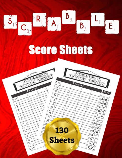 Scrabble Score Sheets : 130 Large Score Pads for Scorekeeping - Scrabble Score Cards - Scrabble Score Pads with Size 8.5 x 11 inches, Paperback / softback Book