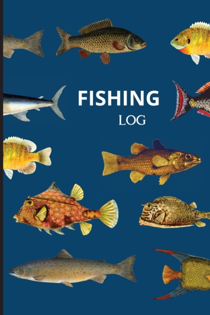 Fishing Log : Journaling Pages for Recording Fishing Notes, Fisherman Log Book and Journal, (Kids and Adults, Journal Diary for Fishing), Paperback / softback Book
