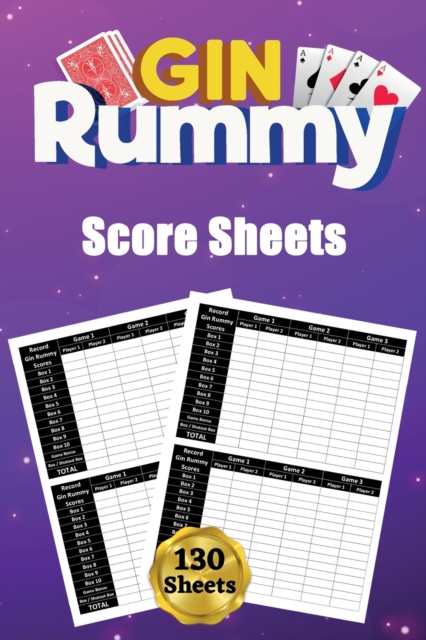 Gin Rummy Score Sheets : 130 Large Score Pads for Scorekeeping - Gin Rummy Score Cards Gin Rummy Score Pads with Size 6 x 9 inches, Paperback / softback Book