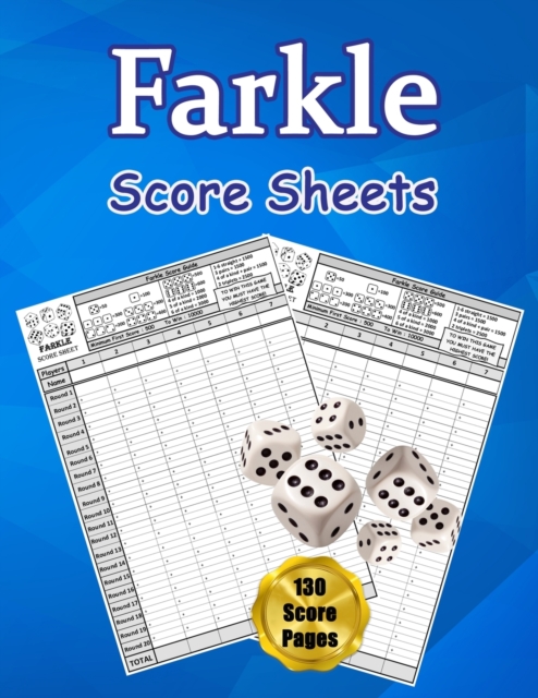 Farkle Score Sheets : 130 Large Score Pads for Scorekeeping - Farkle Score Cards - Farkle Score Pads with Size 8.5 x 11 inches (Farkle Score Book), Paperback / softback Book