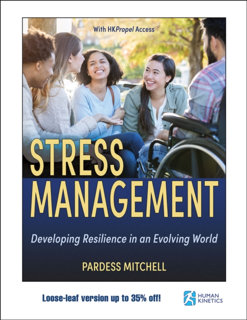 Stress Management : Developing Resilience in an Evolving World, Loose-leaf Book
