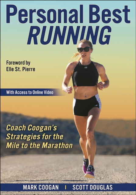 Personal Best Running : Coach Coogan’s Strategies for the Mile to the Marathon, Paperback / softback Book