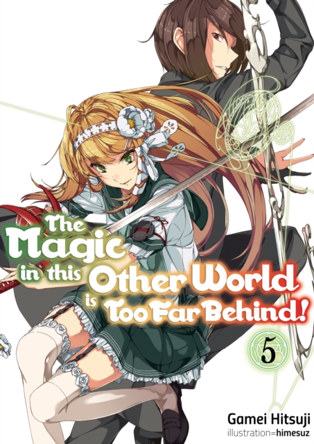 The Magic in this Other World is Too Far Behind! Volume 5, Paperback / softback Book