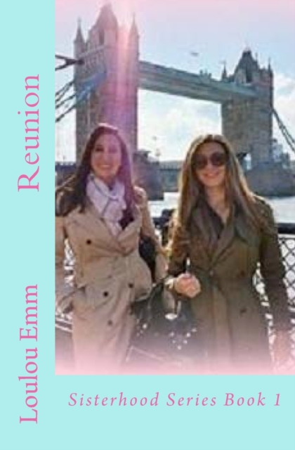 Reunion : Sisterhood Series Book 1, Paperback / softback Book