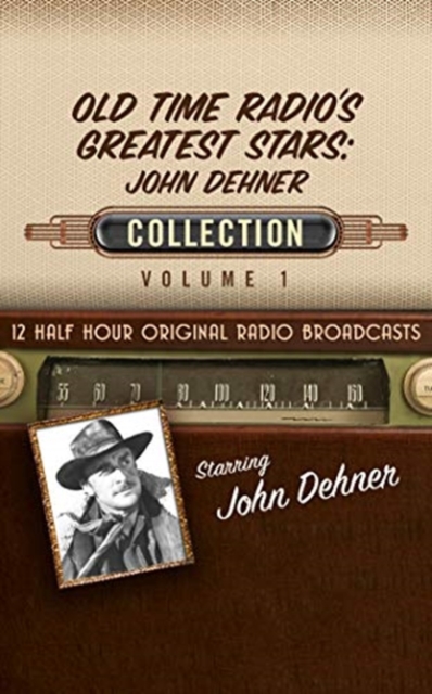 OLD TIME RADIOS GREATEST STARS JOHN DEHN, CD-Audio Book