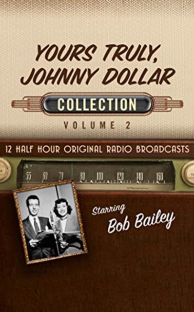 YOURS TRULY JOHNNY DOLLAR COLLECTION 2, CD-Audio Book