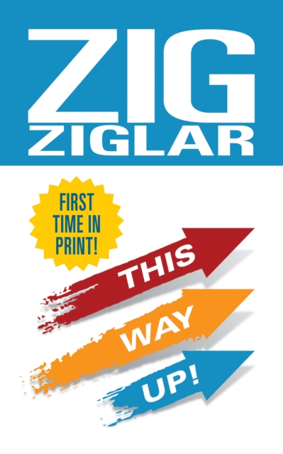 This Way Up! : Zig's Original Breakthrough Classic on Achievement, EPUB eBook