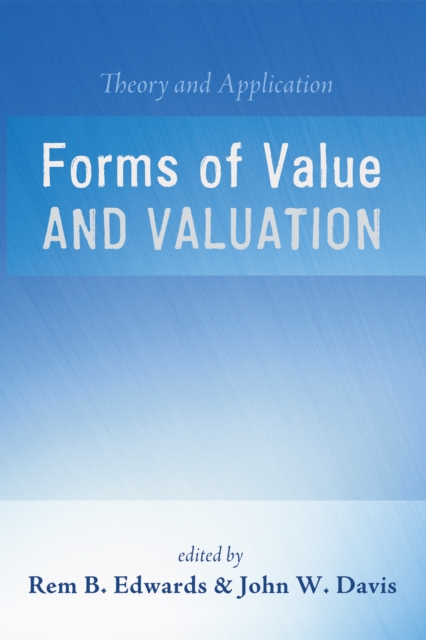 Forms of Value and Valuation : Theory and Application, PDF eBook