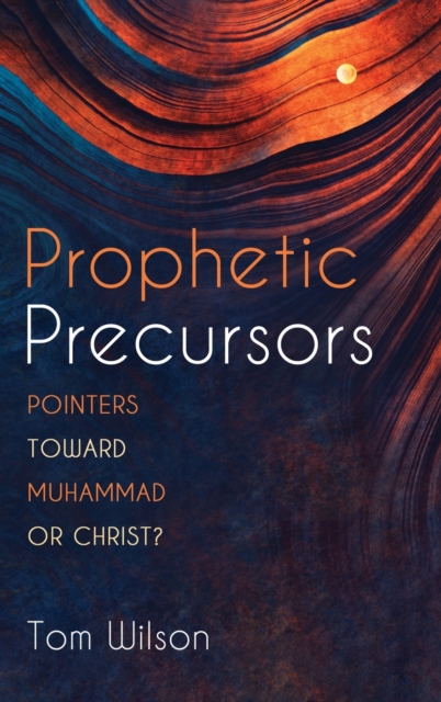 Prophetic Precursors, Hardback Book