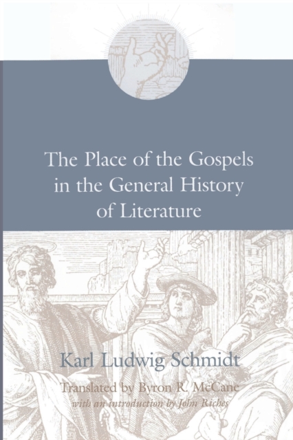 The Place of the Gospels in the General History of Literature, Paperback / softback Book