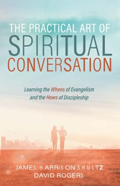 The Practical Art of Spiritual Conversation, Paperback / softback Book