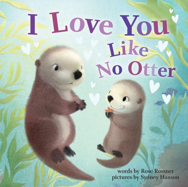 I Love You Like No Otter, Board book Book