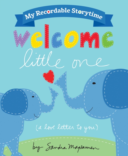 My Recordable Storytime: Welcome Little One, Hardback Book