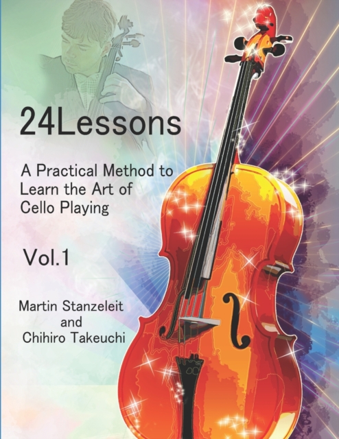 24 lessons A Practical Method to Learn the Art of Cello Playing Vol.1, Paperback / softback Book