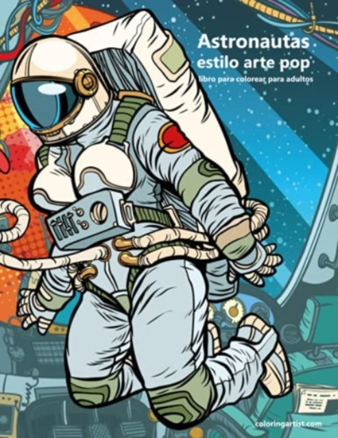 Astronautas estilo arte pop libro para colorear para adultos 1, Paperback / softback Book