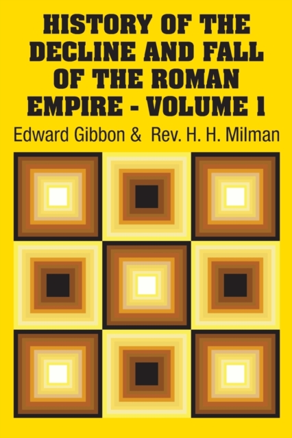 History of the Decline and Fall of the Roman Empire - Volume 1, Paperback / softback Book