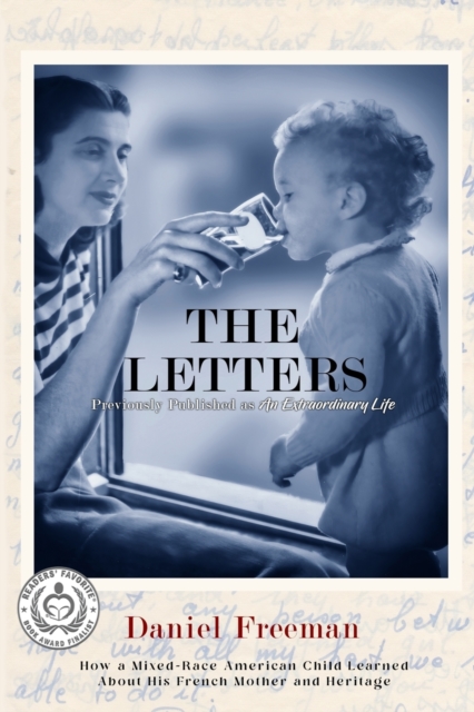 The Letters : How A Mixed-Race American Child Learned About His French Mother And Heritage, Paperback / softback Book