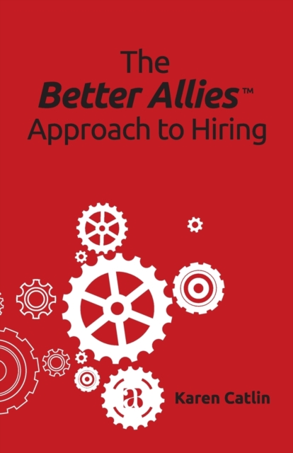 The Better Allies Approach to Hiring, Paperback / softback Book