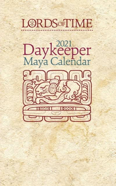 Lords of Time 2021 Daykeeper Maya Calendar, Paperback / softback Book