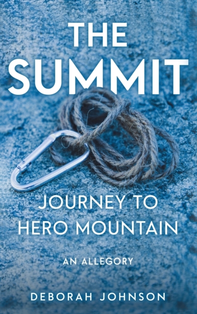 The Summit : Journey to Hero Mountain, Hardback Book